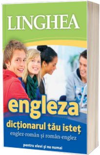 Dictionarul tau istet englez-roman si roman-englez (...nu numai pentru elevi)