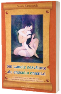 Din tainele dezvaluite ale erosului oriental (Swami Kamananda)