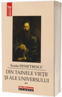 Din tainele vietii si ale universului - Volumul II