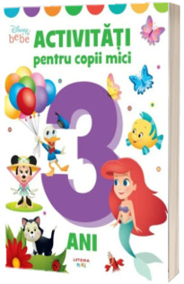 Disney Bebe. Activitati pentru copii mici. 3 ani