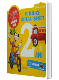 Disney Bebe. Cuvinte pentru varsta mea. Mijloace de transport