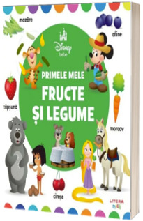 Disney Bebe. Primele mele fructe si legume