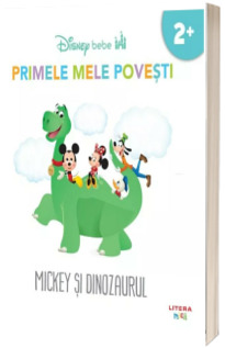 Disney Bebe. Primele mele povesti. Mickey si dinozaurul (2+)