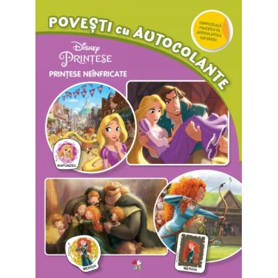 Disney. Printese neinfricate. Povesti cu autocolante