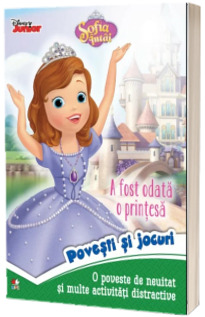 Disney. Sofia Intai. A fost odata o printesa. Povesti si jocuri