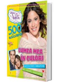 Disney. Violetta. Lumea mea in culori (500 de autocolante)