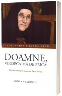 Doamne, vindeca-ma de frica!