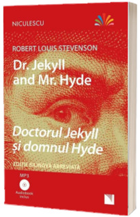 Doctorul Jekyll si domnul Hyde. Editie bilingva romana-engleza