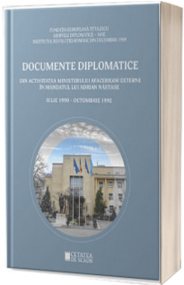 Documente diplomatice din activitatea MAE in mandatul lui Adrian Nastase