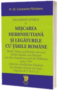 Documente Istorice Inedite II. Miscarea herrnhutiana si legaturile cu Tarile Romane