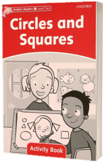 Dolphin Readers Level 2. Circles and Squares Activity Book