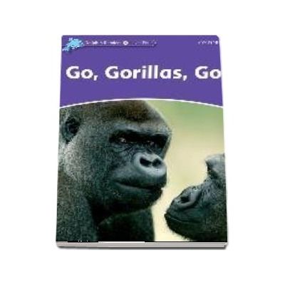 Dolphin Readers Level 4. Go, Gorillas, Go. Book
