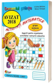 Domeniul stiinte, activitati matematice. Caiet pentru gradinita, grupa mijlocie