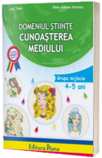 Domeniul stiinte cunoasterea mediului 4-5 ani