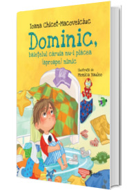 Dominic, baietelul caruia nu-i placea (aproape) nimic