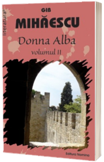 Donna Alba - Volumul II (Gib Mihaescu)