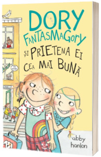 Dory Fantasmagory si prietena ei cea mai buna (vol. 2)