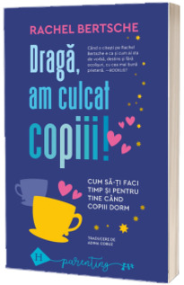 Draga, am culcat copiii