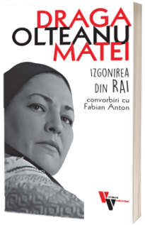 Draga Olteanu Matei: Izgonirea din Rai