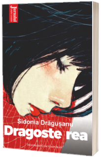 Dragoste rea - Sidonia Dragusanu