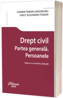 Drept civil. Partea generala. Persoanele. Editia a 6-a