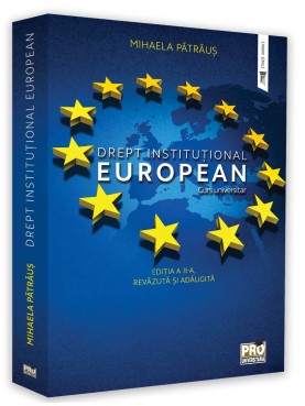 Drept institutional european. Curs universitar. Editia a II-a, revazuta si adaugita