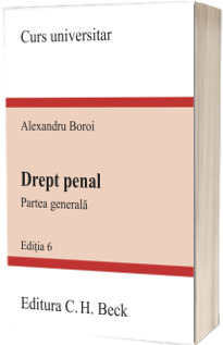 Drept penal. Partea generala. Editia 6