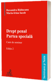 Drept penal. Partea speciala. Caiet de seminar. Editia 2