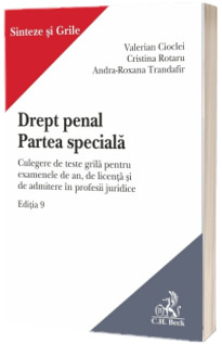 Drept penal. Partea speciala. Culegere de teste grila pentru examenele de an, de licenta si de admitere in profesii juridice.Editia 9