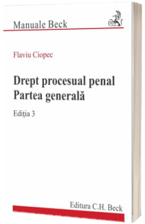 Drept procesual penal. Partea generala. Editia 3