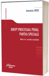 Drept procesual penal. Partea speciala. Editia a 4-a