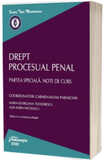 Drept procesual penal. Partea speciala. Note de curs. Editia a 2-a