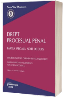 Drept procesual penal. Partea speciala. Note de curs. Editia a 5-a