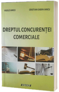 Dreptul concurentei comerciale, editia a V-a revizuita si completata