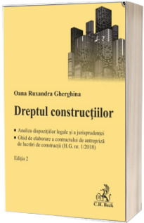 Dreptul constructiilor. Analiza dispozitiilor legale si a jurisprudentei