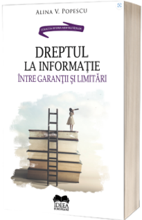 Dreptul la informatie - intre garantii si limitari