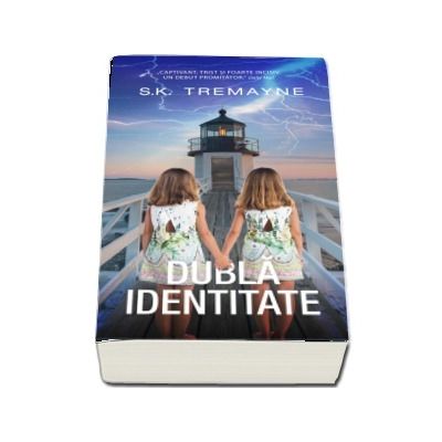 Dubla identitate - S.K. Tremayne