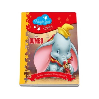 Dumbo - Cele mai frumoase povesti clasice