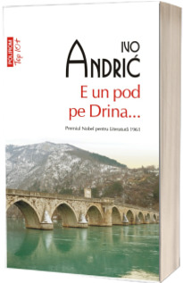 E un pod pe Drina. Colectia Top 10