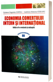 Economia comertului intern si international. Editia a II-a revazuta si adaugita