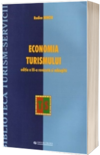 Economia turismului - Editia a III-a, revazuta si adaugita (Rodica Minciu)