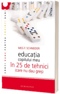 Educatia copilului meu in 25 de tehnici (care nu dau gres) (2012)