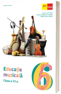 Educatie Muzicala. Manual pentru clasa a VI-a. Ordinul Ministrului Educatiei nr. 4669/12.06.2024