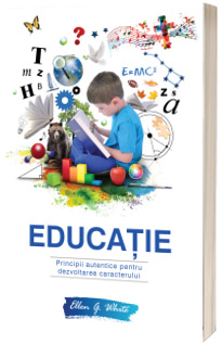 Educatie. Principii autentice pentru dezvoltarea caracterului