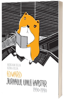 Edward. Jurnalul unui hamster 1990-1990