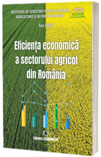 Eficienta economica a sectorului agricol din Romania