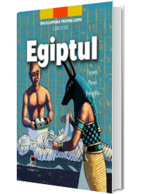 Egiptul. Faraoni, mumii, hieroglife