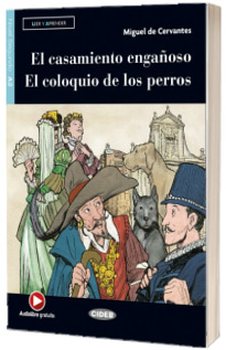 El casamiento engañoso - El coloquio de los perros