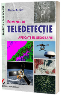 Elemente de teledetectie aplicate in geografie