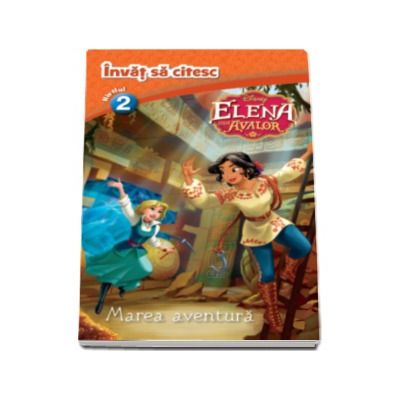 Elena din Avalor - Marea aventura.  Invat sa citesc - Nivelul 2